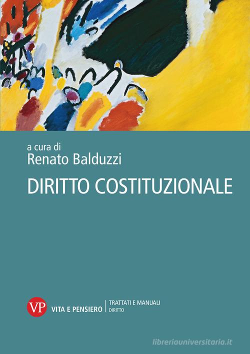 Diritto costituzionale di Renato Balduzzi edito da Vita e Pensiero