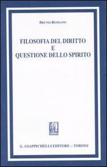 Filosofia del diritto e questione dello spirito di Bruno Romano edito da Giappichelli