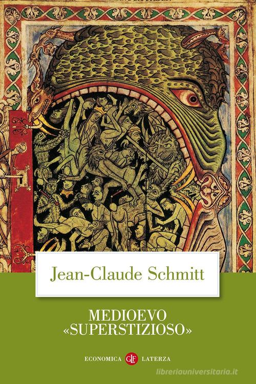 Medioevo «superstizioso» di Jean-Claude Schmitt edito da Laterza