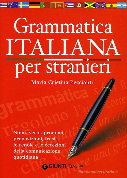 Grammatica italiana per stranieri di M. Cristina Peccianti edito da Demetra