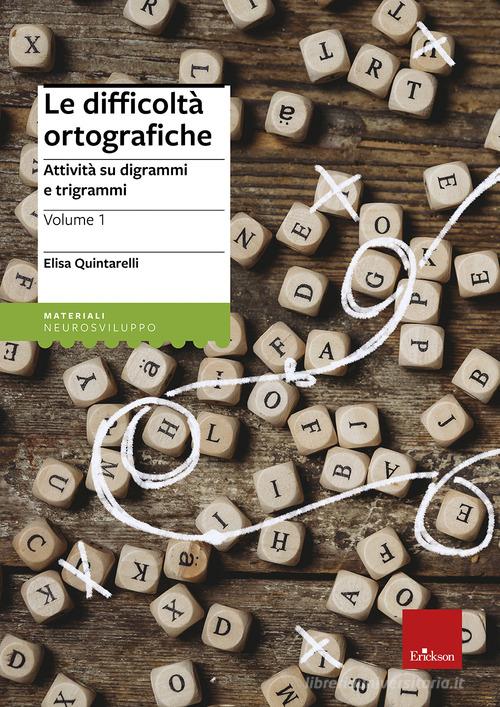 Le difficoltà ortografiche vol.1 di Elisa Quintarelli edito da Erickson