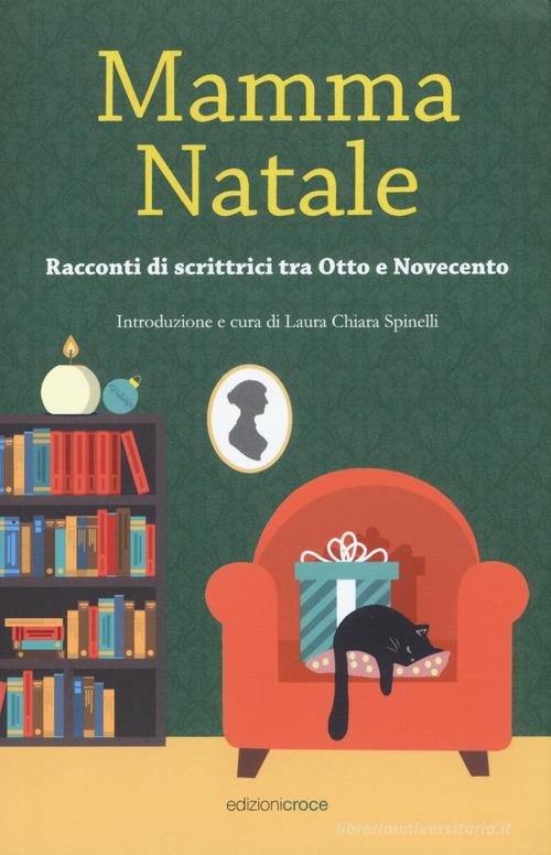 Libro Mamma Natale. Racconti di scrittrici tra Otto e Novecento OzioSapiente di Croce Libreria