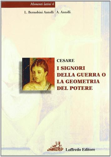 Momenti latini. Per le Scuole superiori vol.4 di Leonarda Bernobini Antolli, Aldo Antolli edito da Loffredo
