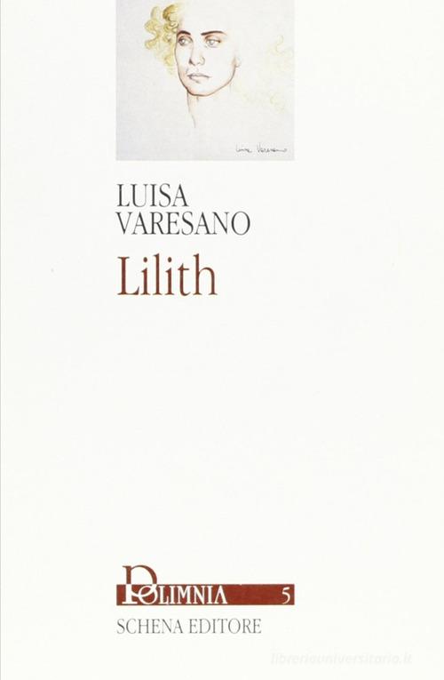 Lilith di Luisa Varesano edito da Schena Editore
