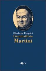 Giambattista Martini di Elisabetta Pasquini edito da L'Epos