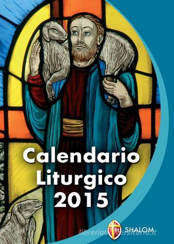 Calendario liturgico 2015 edito da Shalom