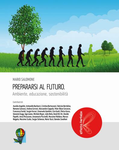 Prepararsi al futuro. Ambiente, educazione, sostenibilità di Mario Salomone edito da Scholé Futuro