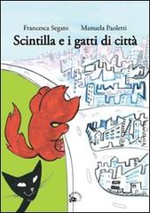 Scintilla e i gatti di città di Francesca Segato edito da Camelozampa