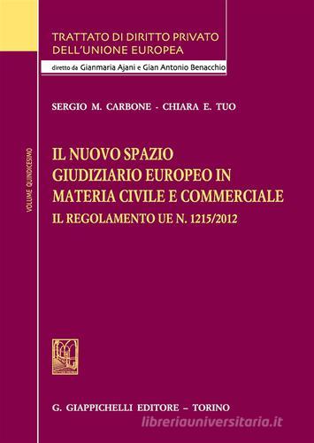 Il nuovo spazio giudiziario europeo in materia civile e commerciale di Sergio Maria Carbone, Chiara Tuo edito da Giappichelli