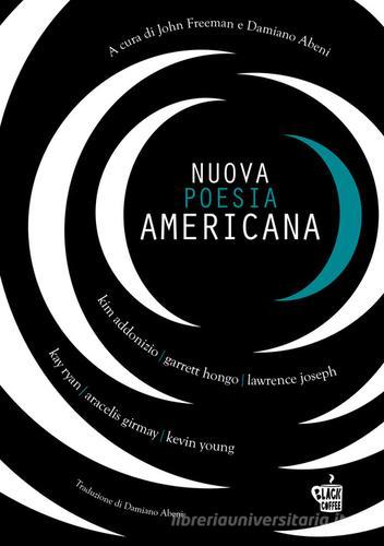 Nuova poesia americana vol.2 edito da Edizioni Black Coffee