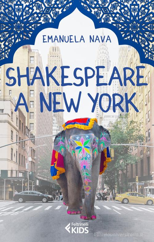 Shakespeare a New York di Emanuela Nava edito da Feltrinelli