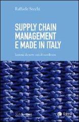 Supply chain management e made in Italy. Lezioni da nove casi di eccellenza di Raffaele Secchi edito da EGEA