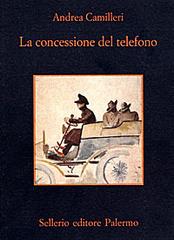 La concessione del telefono di Andrea Camilleri edito da Sellerio Editore Palermo