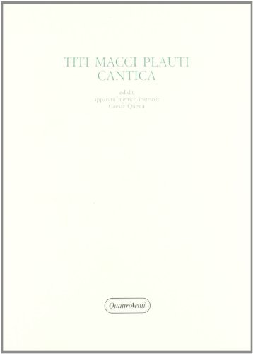Cantica di T. Maccio Plauto edito da Quattroventi