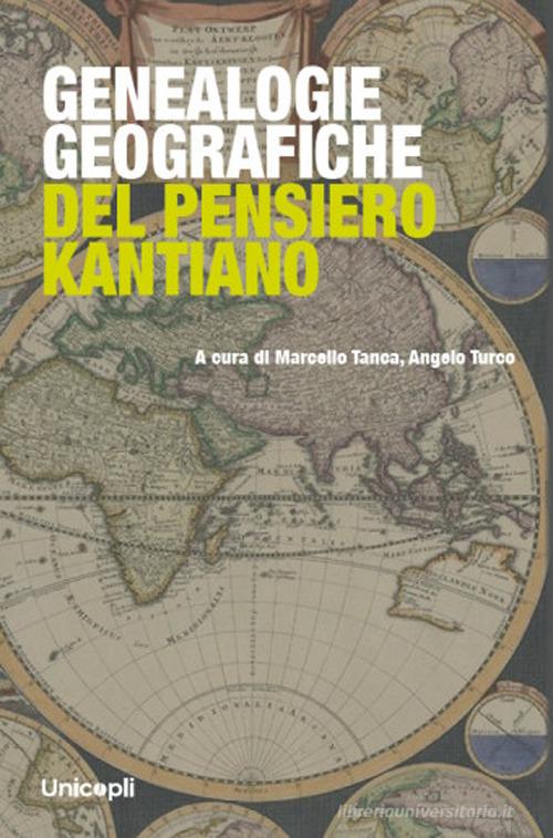 Genealogie geografiche del pensiero kantiano edito da Unicopli