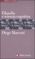 Filosofia e scienza cognitiva di Diego Marconi edito da Laterza