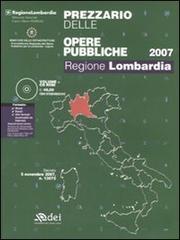 Prezzario delle opere pubbliche. Regione Lombardia. Con CD-ROM edito da DEI