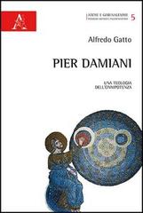 Pier Damiani. Una teologia dell'onnipotenza di Alfredo Gatto edito da Aracne