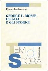 George L. Mosse, l'Italia e gli storici di Donatello Aramini edito da Franco Angeli
