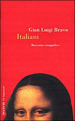 Italiani. Racconto etnografico di Gian Luigi Bravo edito da Booklet Milano