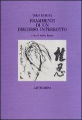 Frammenti di un discorso interrotto di Yoko Kubota edito da Libreria Editrice Cafoscarina