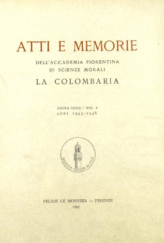 Atti e memorie dell'Accademia toscana di scienze e lettere «La Colombaria». Nuova serie vol.15 edito da Olschki