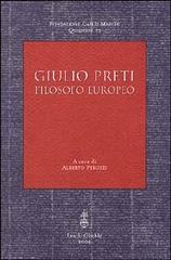 Giulio Preti. Filosofo europeo edito da Olschki