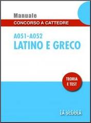 Latino e greco A051-A052 edito da La Scuola SEI