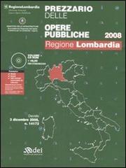 Prezzario delle opere pubbliche 2008. Regione Lombardia. Con CD-ROM edito da DEI