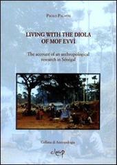 Living with the Diola of Mof Evvì. The account of an anthropological research in Senegal di Paolo Palmieri edito da CLEUP