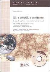 GIS e WebGIS a confronto. Cartografia applicata ai sistemi informativi territoriali di Faustino Cetraro edito da EPC