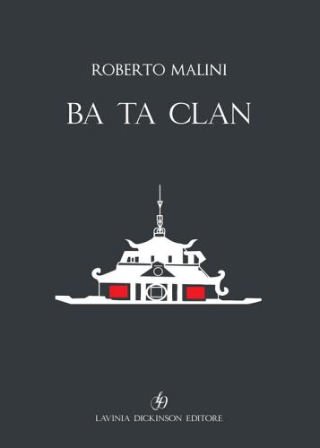 Ba Ta Clan. Ediz. italiana e inglese di Roberto Malini edito da Libellula Edizioni