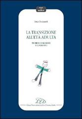 La transizione all'età adulta. Teorie sociologiche a confronto di Luca Guizzardi edito da LED Edizioni Universitarie