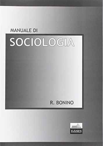 Manuale di sociologia di Roberto Bonino edito da Edises