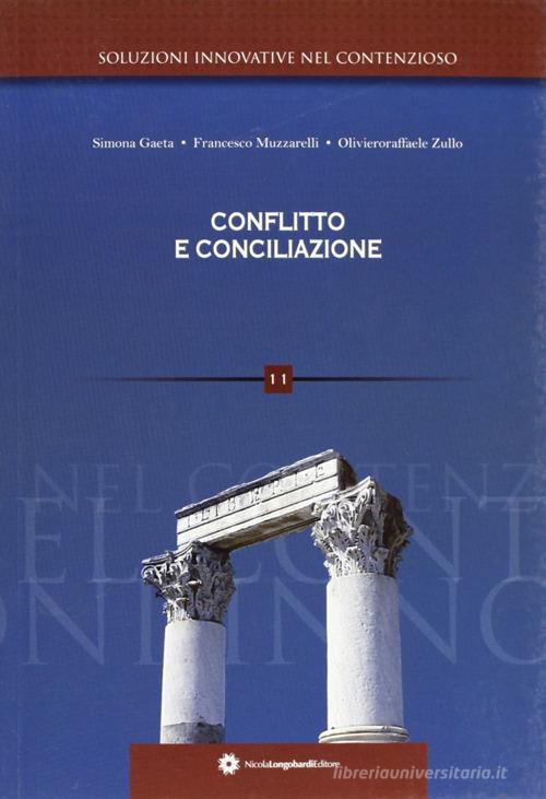 Conflitto e conciliazione di Francesco Muzzarelli, Zullo Oliviero R., Simona Gaeta edito da Longobardi
