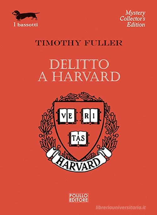 Delitto a Harvard di Timothy Fuller edito da Polillo