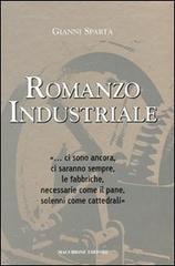 Romanzo industriale di Gianni Spartà edito da Macchione Editore
