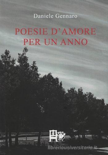 Poesie d'amore per un anno di Daniele Gennaro edito da Ediz. del Foglio Clandestino