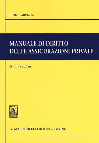 Manuale di diritto delle assicurazioni private di Luigi Farenga edito da Giappichelli