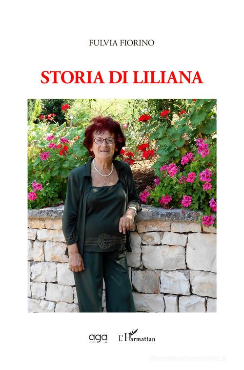 Libro Storia di Liliana di Fulvia Fiorino di AGA Editrice