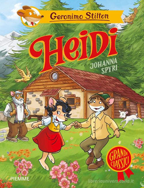 Heidi di Johanna Spyri di Geronimo Stilton edito da Piemme