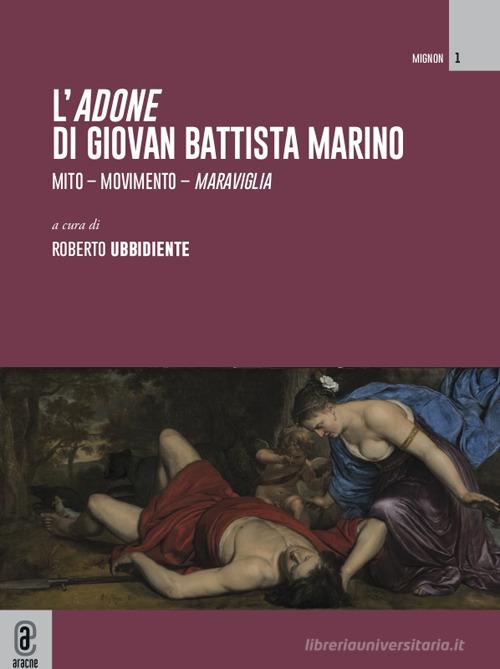 L' «Adone» di Giovan Battista Marino edito da Aracne (Genzano di Roma)