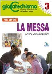 Giocatechismo vol.3 di Monica Rosatti, Giorgio Rosatti edito da Editrice Elledici