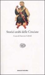 Storici arabi delle Crociate edito da Einaudi