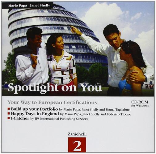 Spotlight on you. Per le Scuole superiori. CD-ROM vol.2 di Mario Papa, Janet Shelly edito da Zanichelli