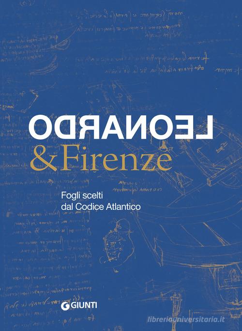 Leonardo & Firenze. Fogli scelti dal Codice Atlantico edito da Giunti Editore