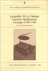 Carteggio (1768-1798) di Leopoldo Caldani, Lazzaro Spallanzani edito da Cisalpino