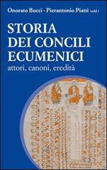 Storia dei Concili Ecumenici. Attori, canoni, eredità edito da Città Nuova