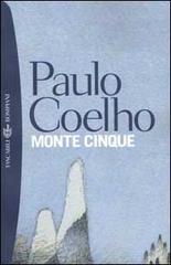 Monte Cinque di Paulo Coelho edito da Bompiani