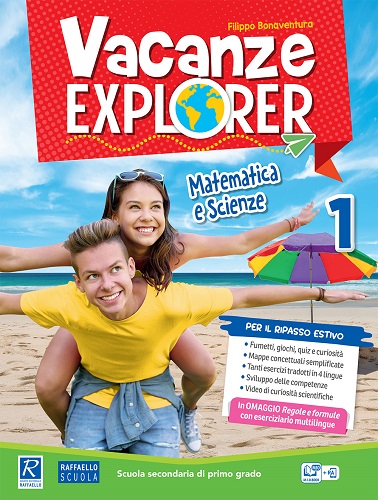 Vacanze explorer. Matematica e scienze. Per la Scuola media vol. 1 di Filippo Bonaventura edito da Raffaello